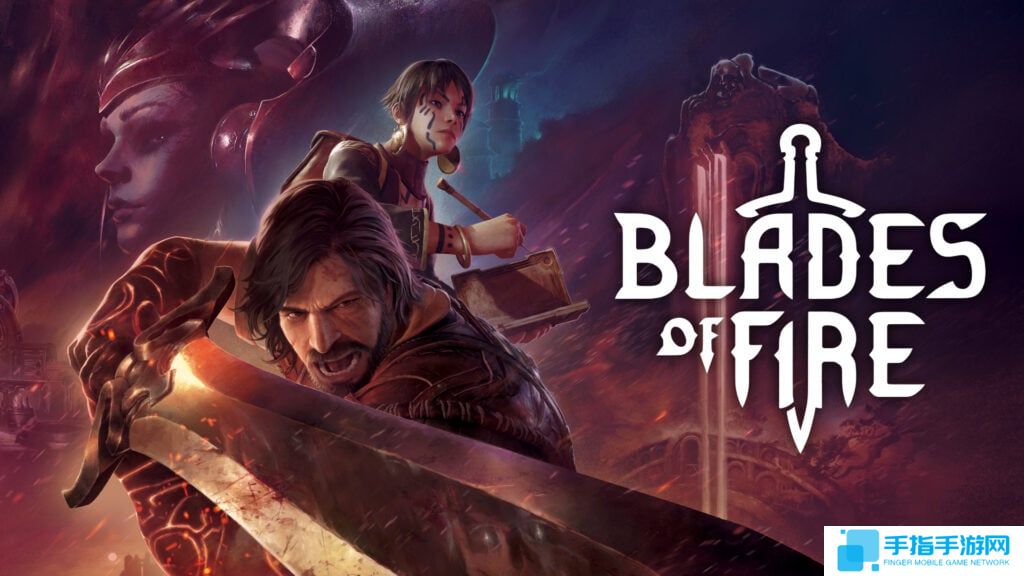 505旗下动作冒险游戏新作《火焰之刃》5月22日发售
