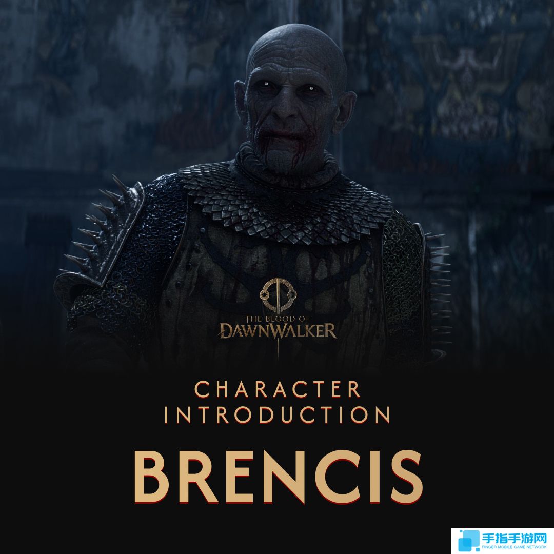 《黎明行者之血》角色介绍:男主科恩和吸血鬼头领Brencis