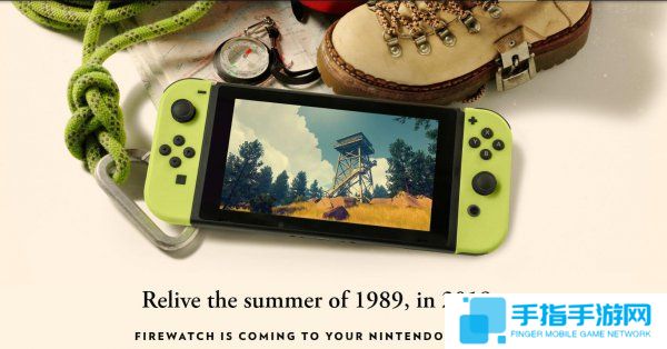 《看火人》登陆switch 将在今年春季正式发售